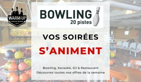 Bowling Warm'Up Béziers : Le plein d'offres et d'animations !