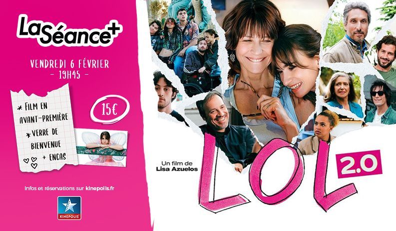 La Séance + : LOL 2.0 au Kinépolis