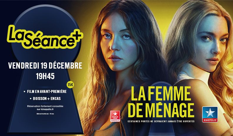 Séance Plus : “La Femme de Ménage” – Le 19 décembre à Kinepolis Béziers