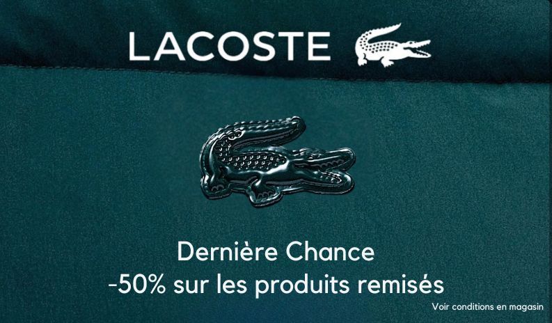 Lacoste : DERNIÈRE CHANCE sur les Offres d’Hiver !