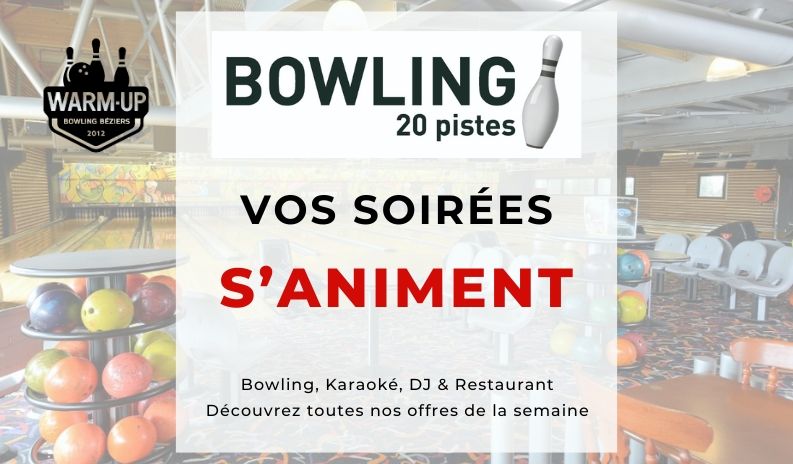 Bowling Warm'Up Béziers : Le plein d'offres et d'animations !