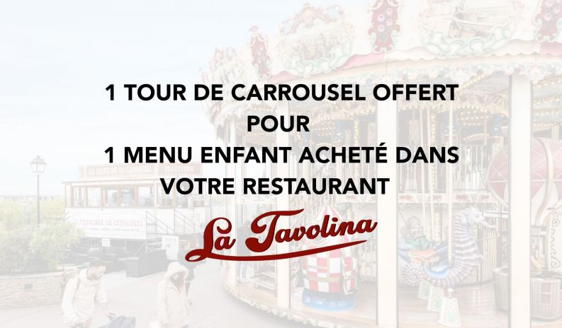 Un menu enfant à la Tavolina = un tour de carrousel offert !
