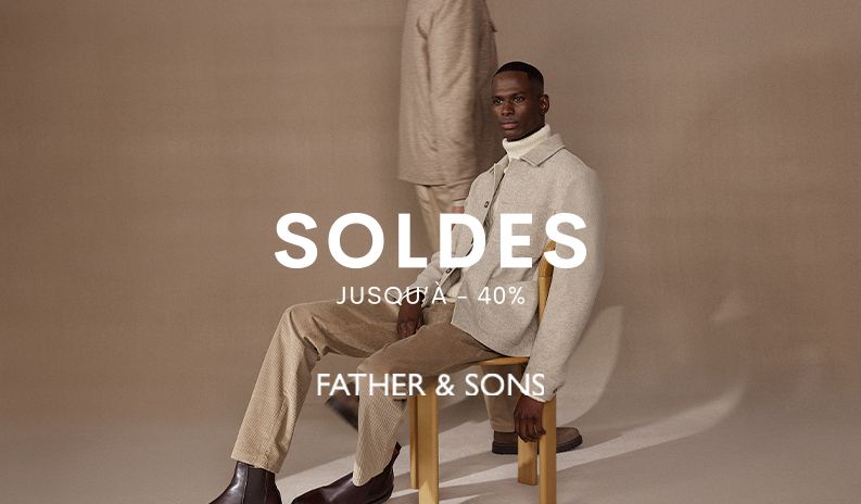 Soldes Father & Sons : jusqu’à -40 % sur le vestiaire masculin