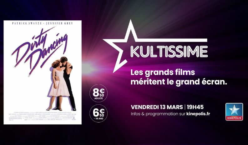 Soirée Kultissime : Dirty Dancing au cinéma Kinépolis