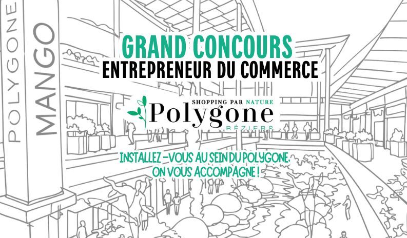 Le Polygone Béziers lance son tout premier appel à projets : “Entrepreneur du Commerce”
